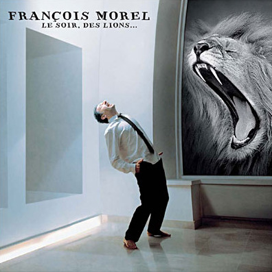 Francois Morel Le soir, des Lions Album 2010 Chanson